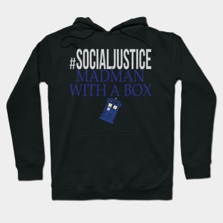 #SocialJustice Madman With A Box - Hashtag for the Resistance Hoodie